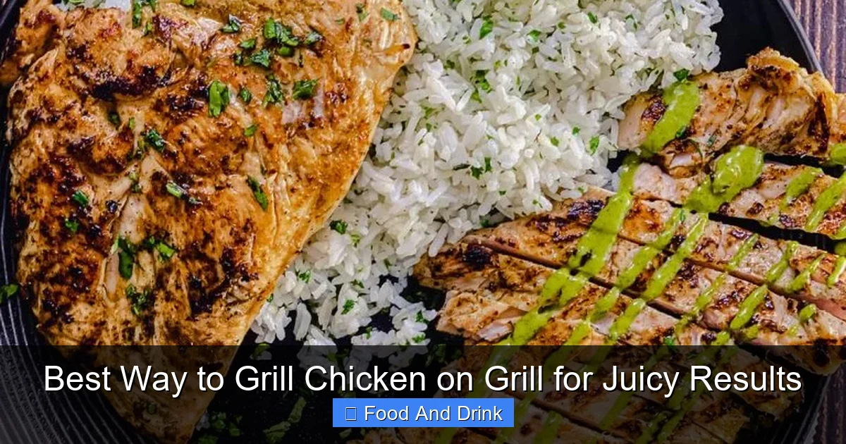 Best Way to Grill Chicken on Grill for Juicy Results
