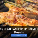 Best Way to Grill Chicken on Stove for Juicy Results