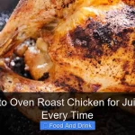 Best Way to Oven Roast Chicken for Juicy Results Every Time