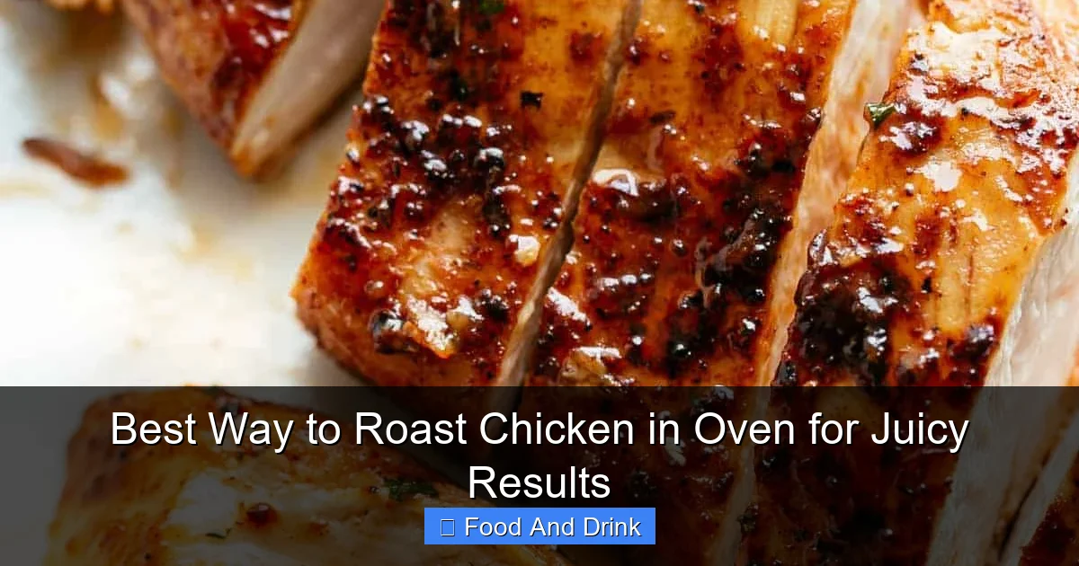 Best Way to Roast Chicken in Oven for Juicy Results