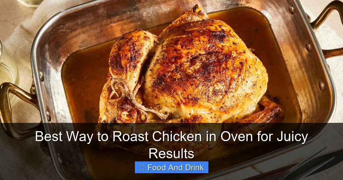 Best Way to Roast Chicken in Oven for Juicy Results