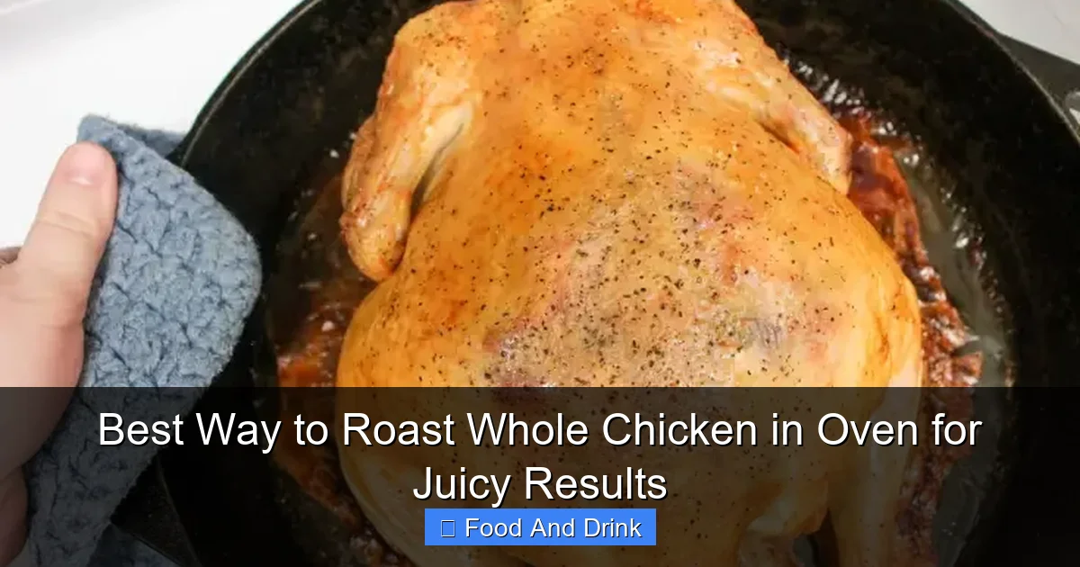 Best Way to Roast Whole Chicken in Oven for Juicy Results