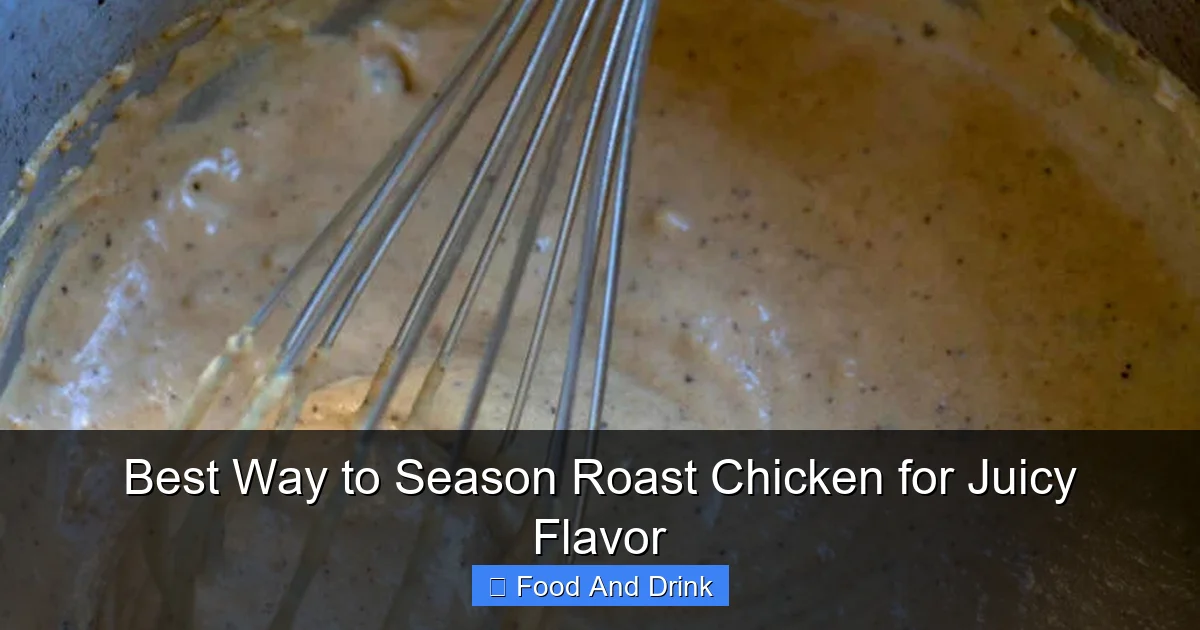 Best Way to Season Roast Chicken for Juicy Flavor