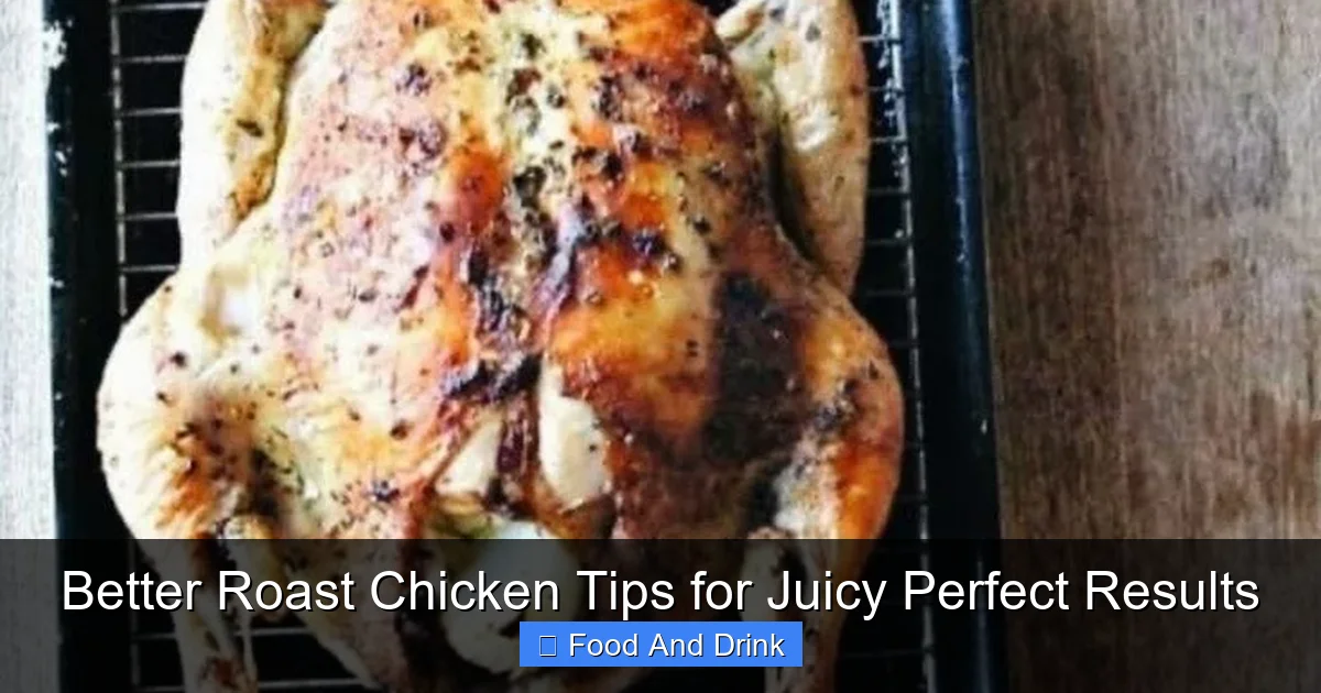 Better Roast Chicken Tips for Juicy Perfect Results