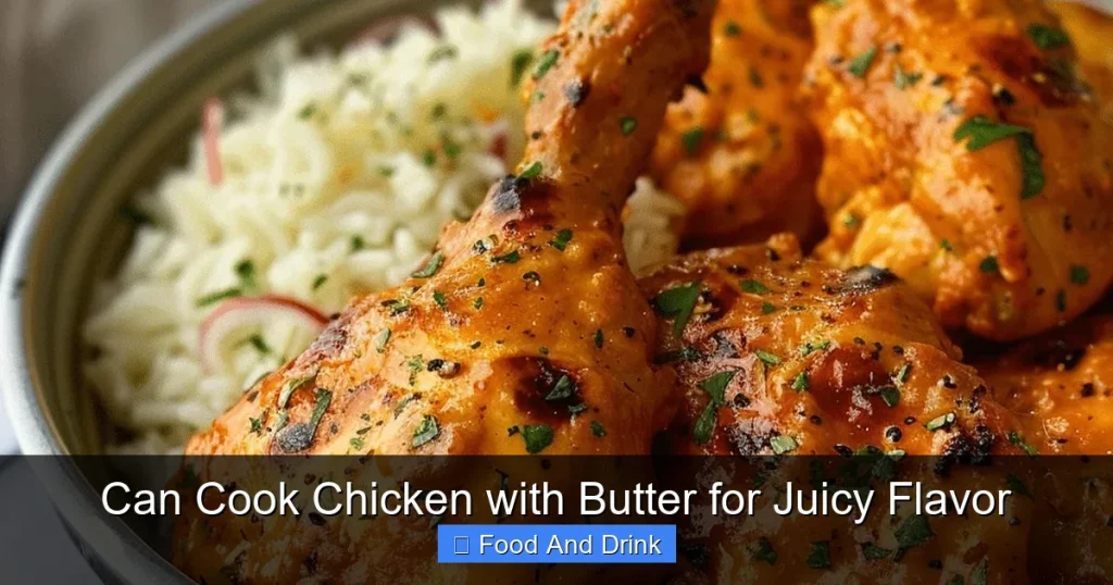 Can Cook Chicken with Butter for Juicy Flavor