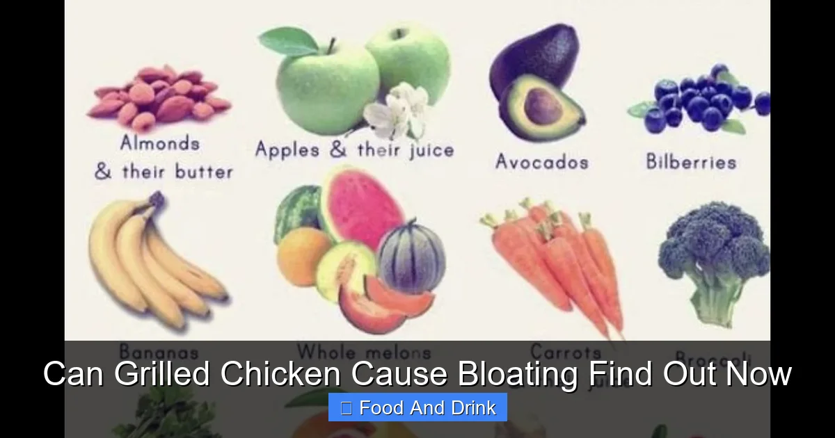 Can Grilled Chicken Cause Bloating Find Out Now