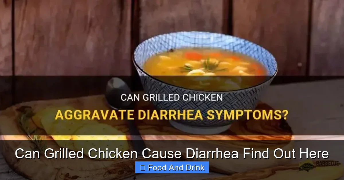 Can Grilled Chicken Cause Diarrhea Find Out Here