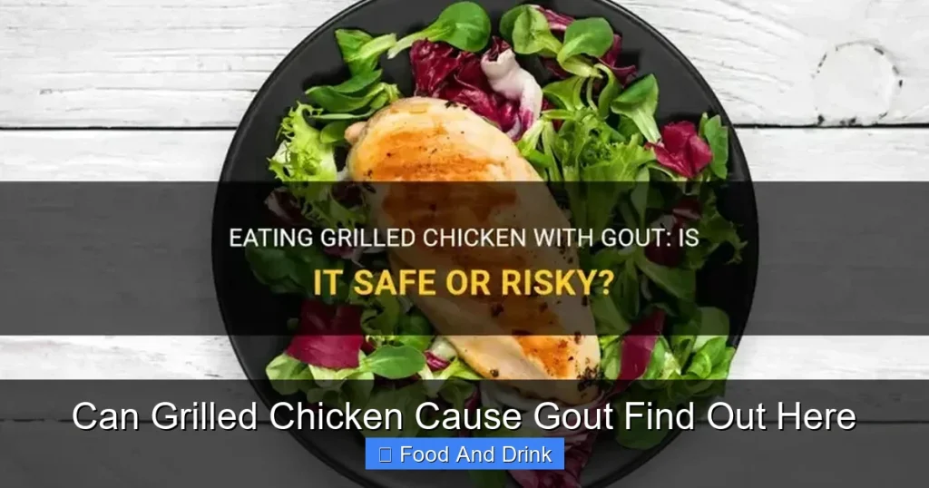 Can Grilled Chicken Cause Gout Find Out Here