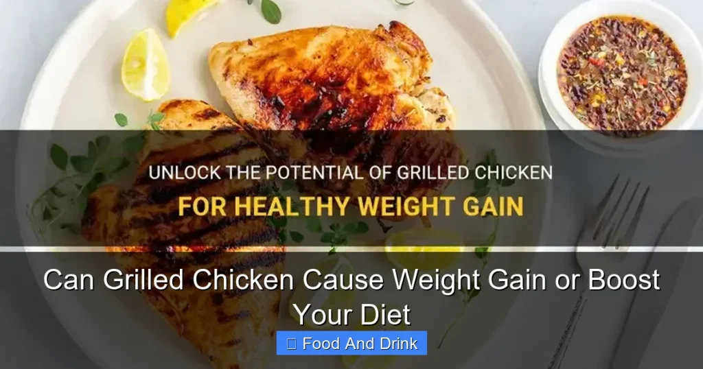 Can Grilled Chicken Cause Weight Gain or Boost Your Diet