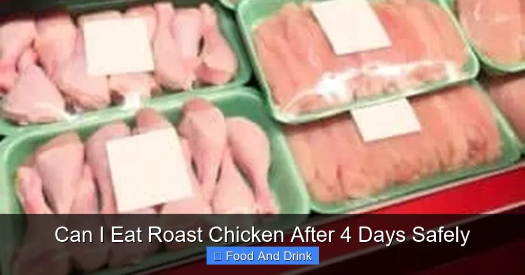 Can I Eat Roast Chicken After 4 Days Safely