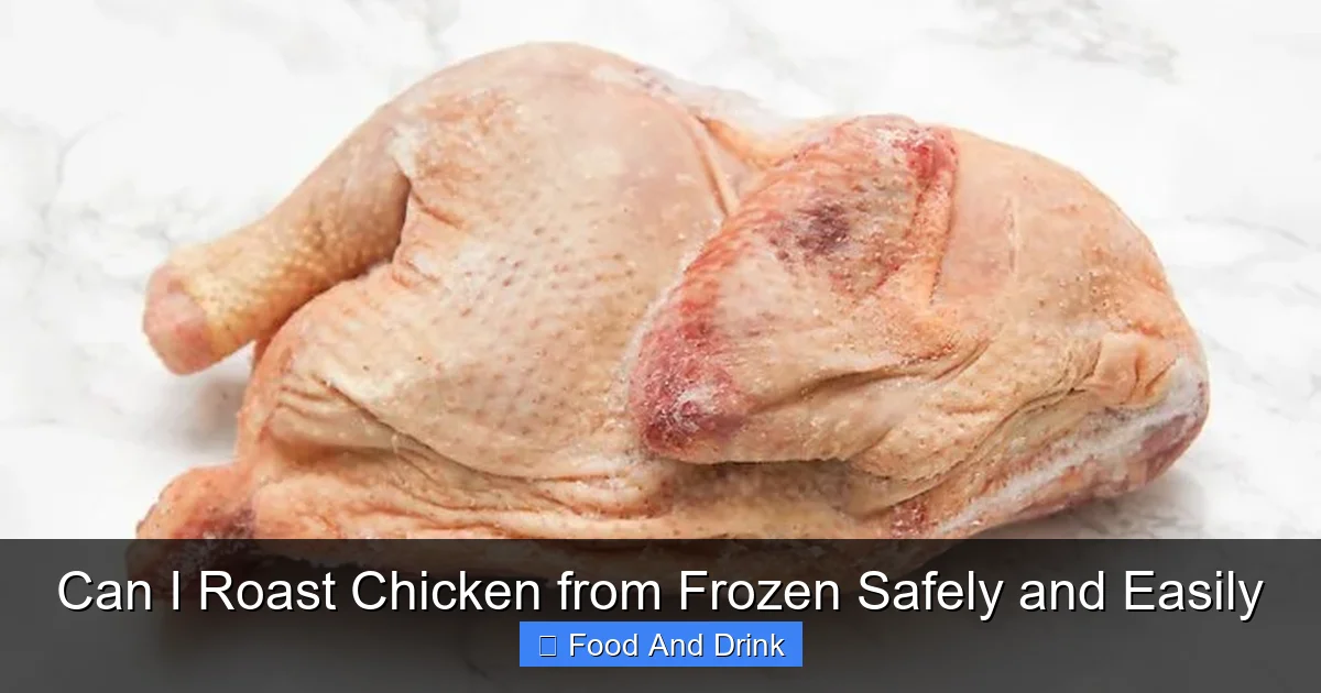 Can I Roast Chicken from Frozen Safely and Easily