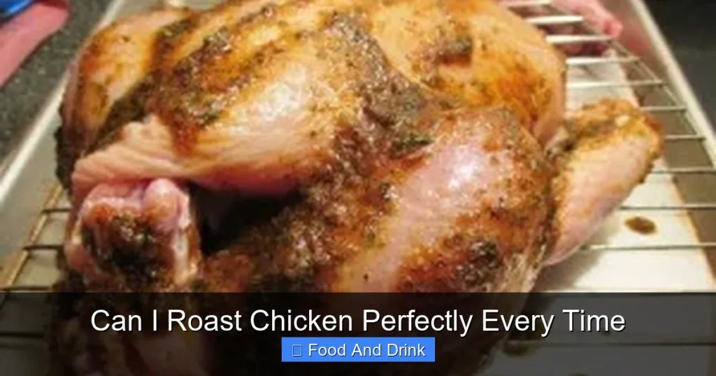 Can I Roast Chicken Perfectly Every Time