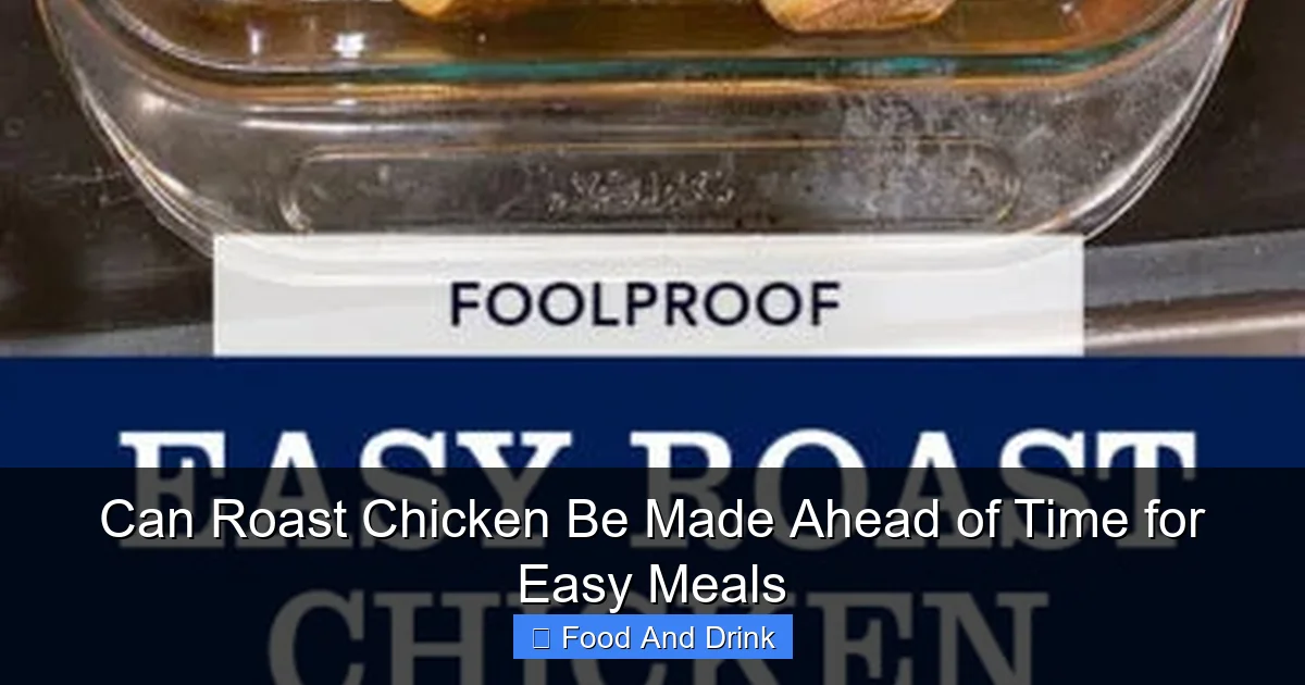 Can Roast Chicken Be Made Ahead of Time for Easy Meals