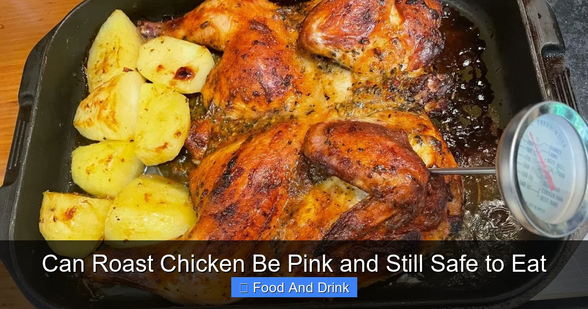 Can Roast Chicken Be Pink and Still Safe to Eat