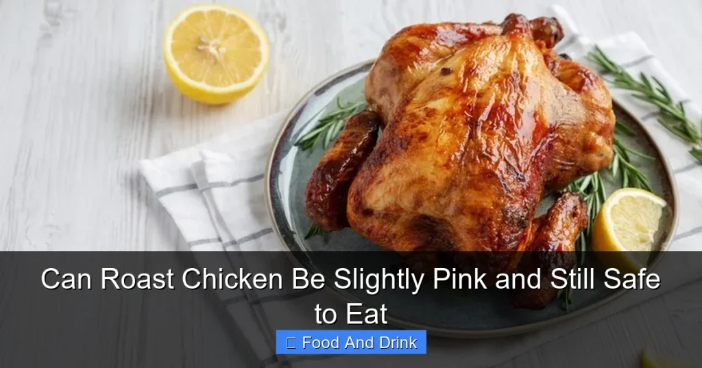 Can Roast Chicken Be Slightly Pink and Still Safe to Eat