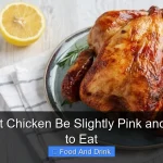 Can Roast Chicken Be Slightly Pink and Still Safe to Eat