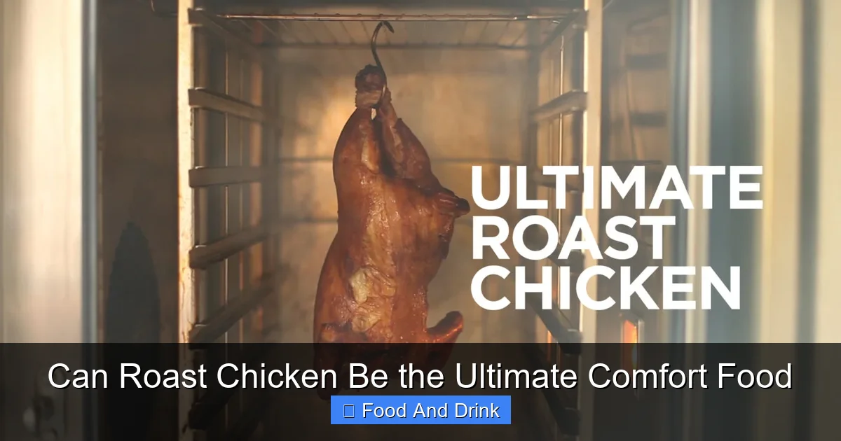 Can Roast Chicken Be the Ultimate Comfort Food