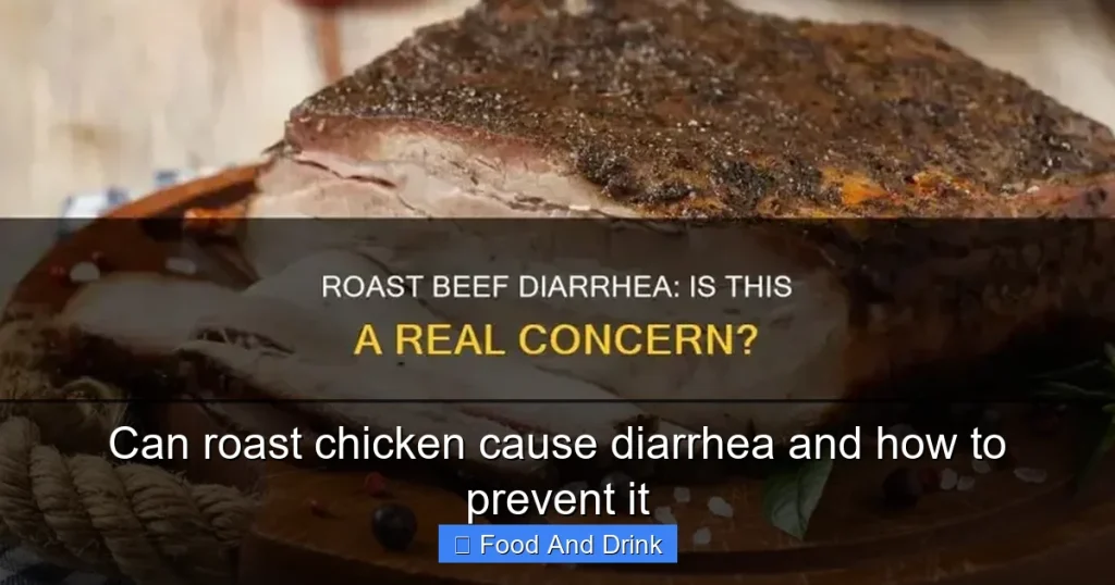 Can roast chicken cause diarrhea and how to prevent it