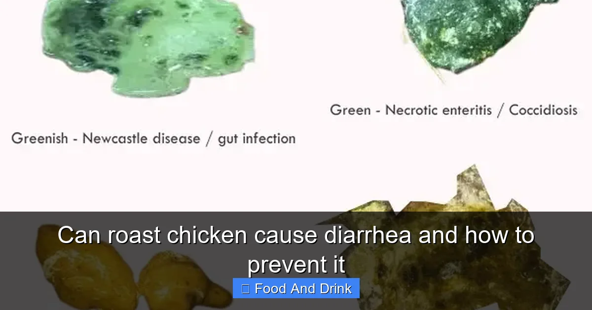 Can roast chicken cause diarrhea and how to prevent it