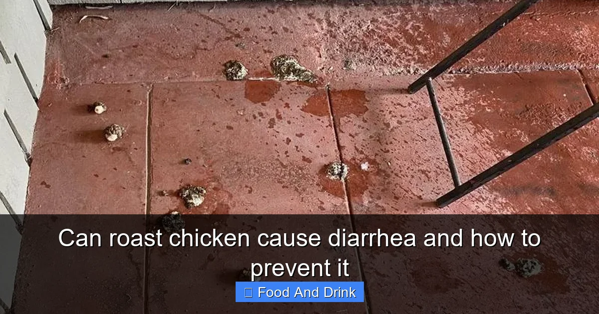 Can roast chicken cause diarrhea and how to prevent it