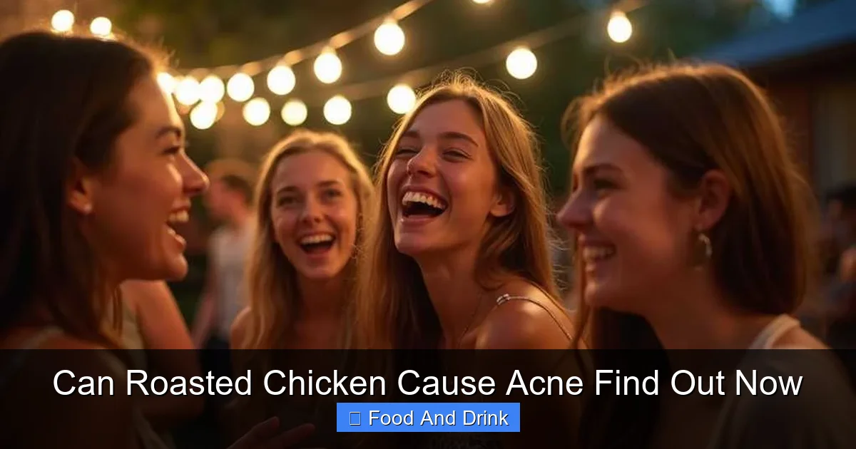 Can Roasted Chicken Cause Acne Find Out Now