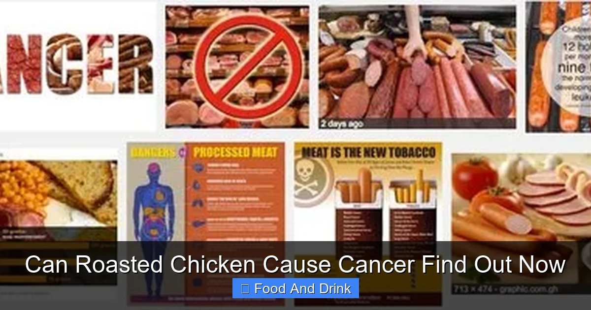 Can Roasted Chicken Cause Cancer Find Out Now