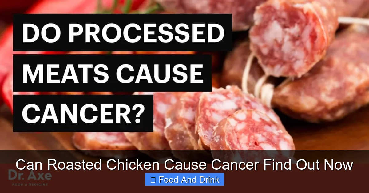 Can Roasted Chicken Cause Cancer Find Out Now