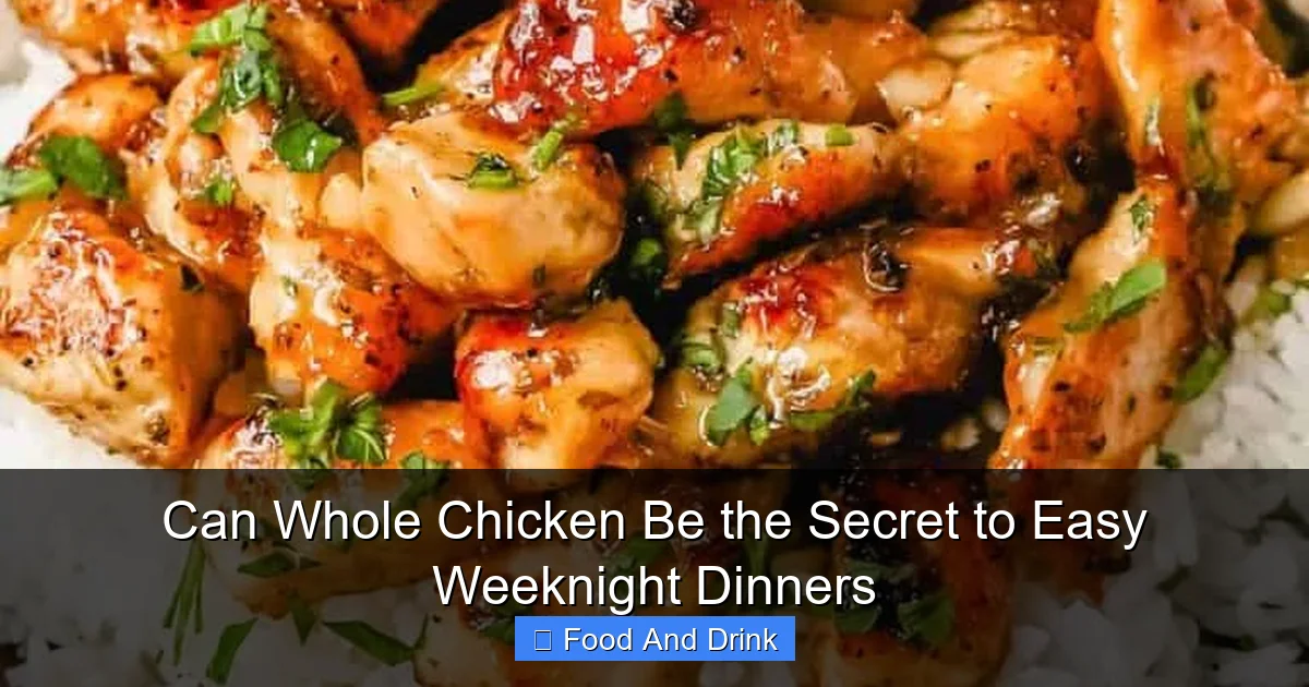 Can Whole Chicken Be the Secret to Easy Weeknight Dinners