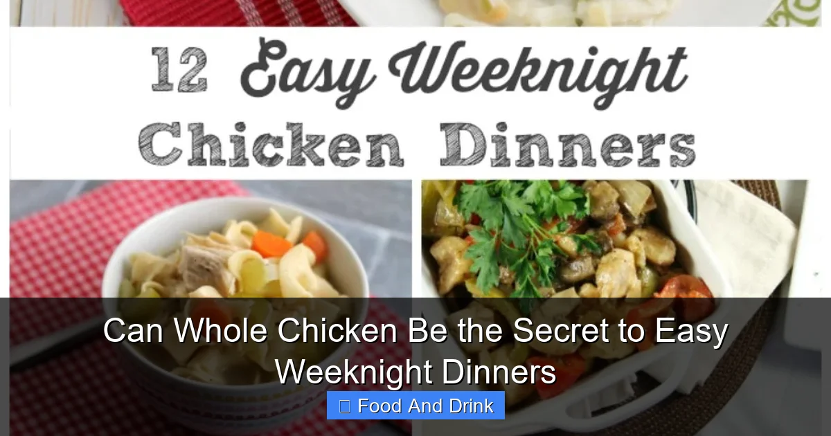 Can Whole Chicken Be the Secret to Easy Weeknight Dinners