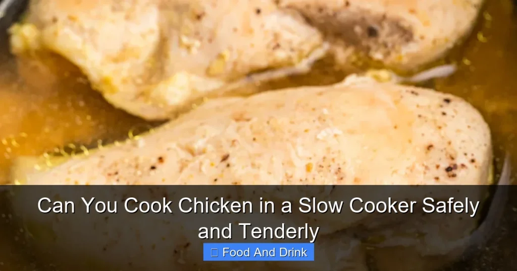 Can You Cook Chicken in a Slow Cooker Safely and Tenderly