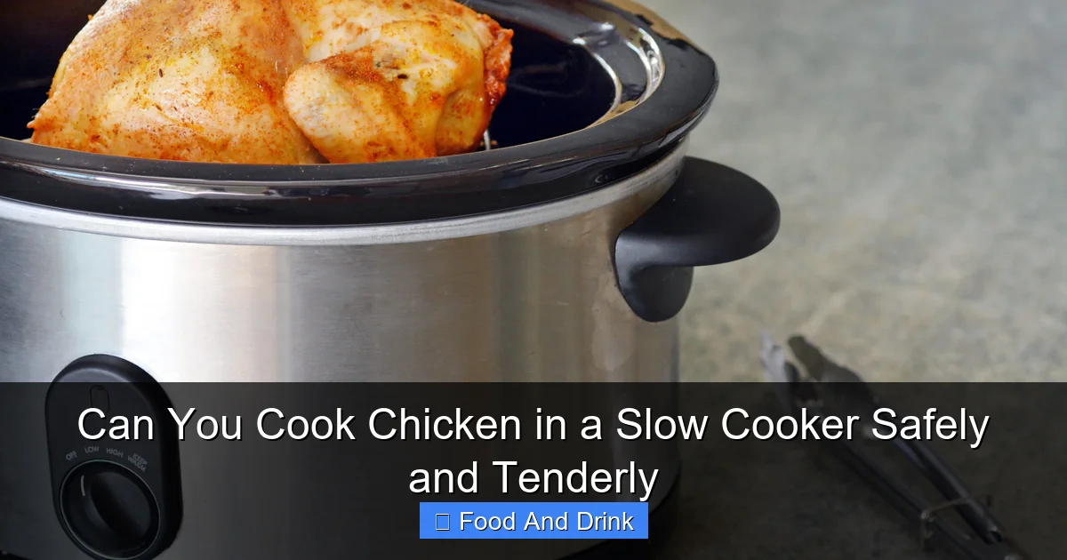 Can You Cook Chicken in a Slow Cooker Safely and Tenderly