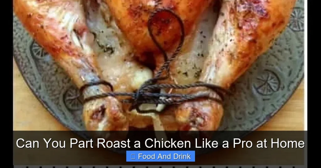 Can You Part Roast a Chicken Like a Pro at Home