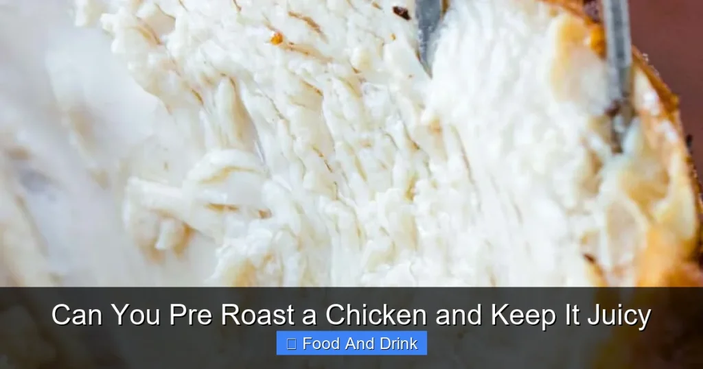 Can You Pre Roast a Chicken and Keep It Juicy