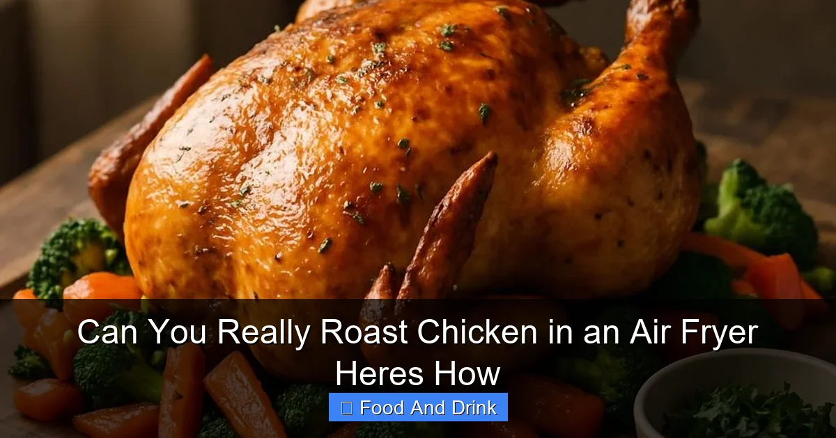Can You Really Roast Chicken in an Air Fryer Heres How
