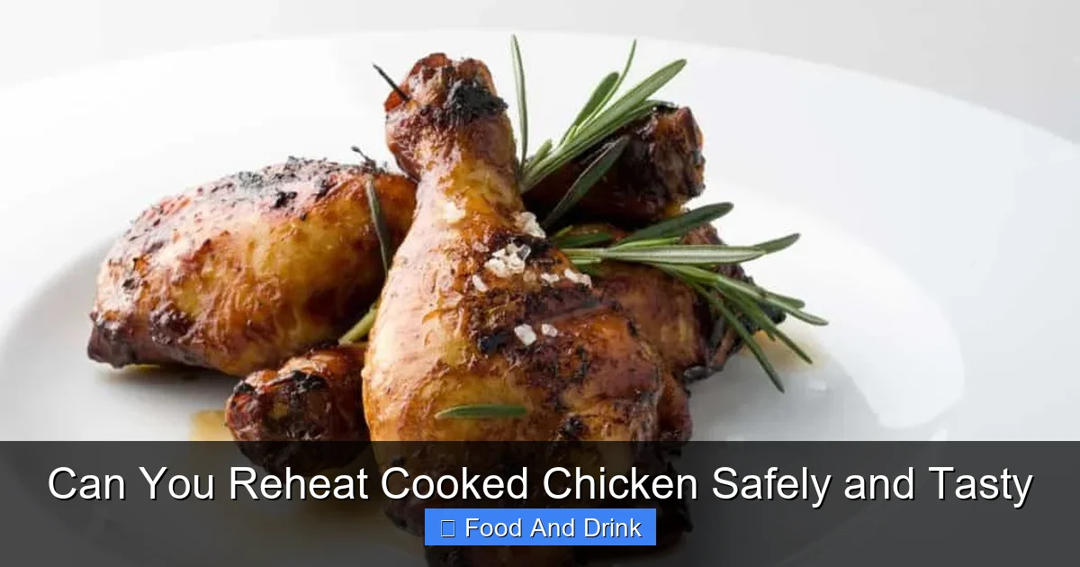 Can You Reheat Cooked Chicken Safely and Tasty