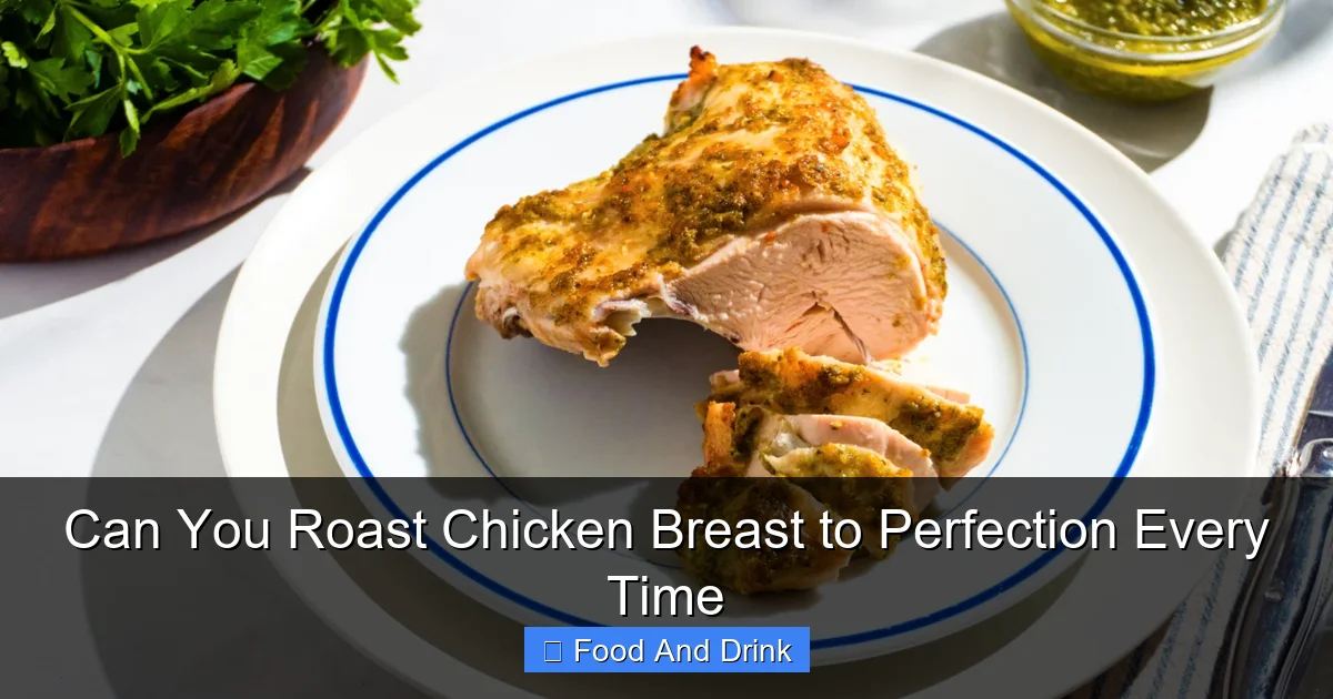 Can You Roast Chicken Breast to Perfection Every Time