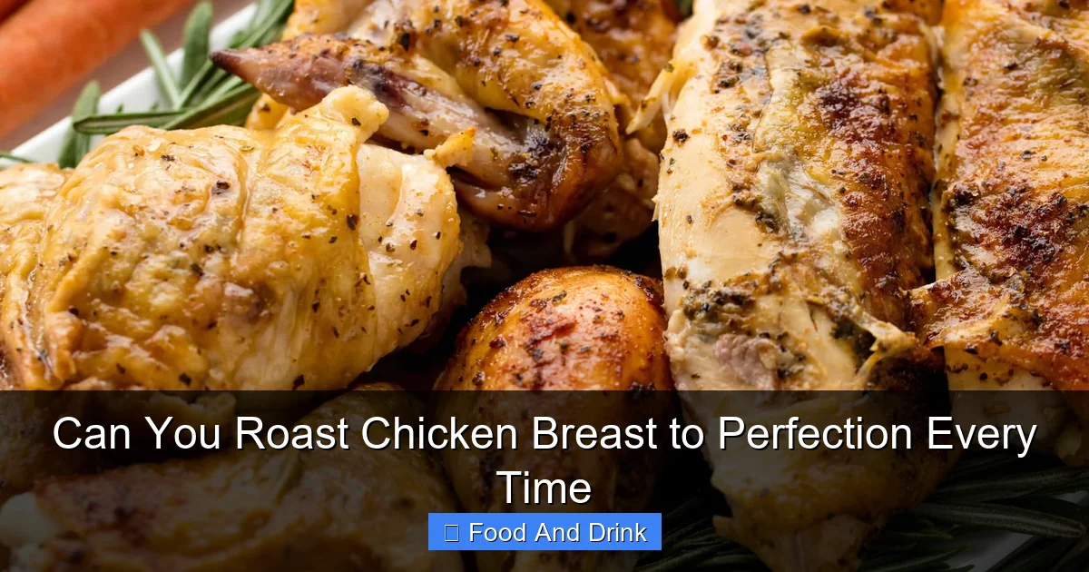 Can You Roast Chicken Breast to Perfection Every Time