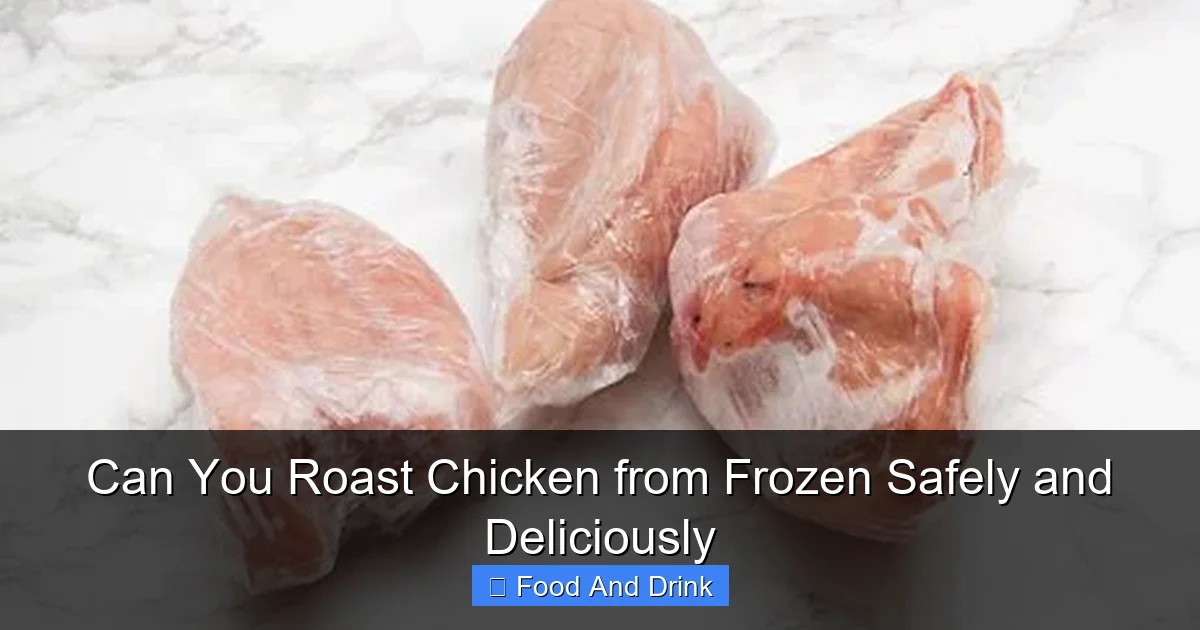 Can You Roast Chicken from Frozen Safely and Deliciously