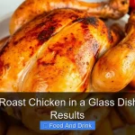 Can You Roast Chicken in a Glass Dish for Juicy Results