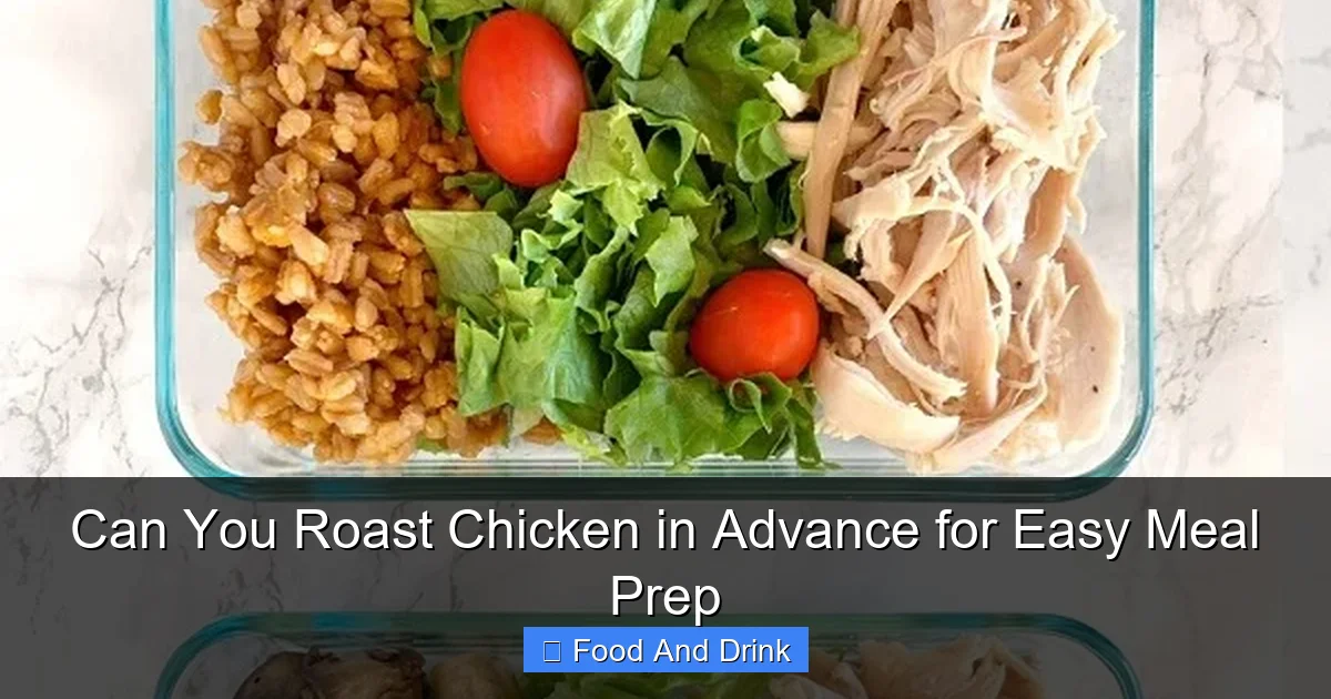 Can You Roast Chicken in Advance for Easy Meal Prep
