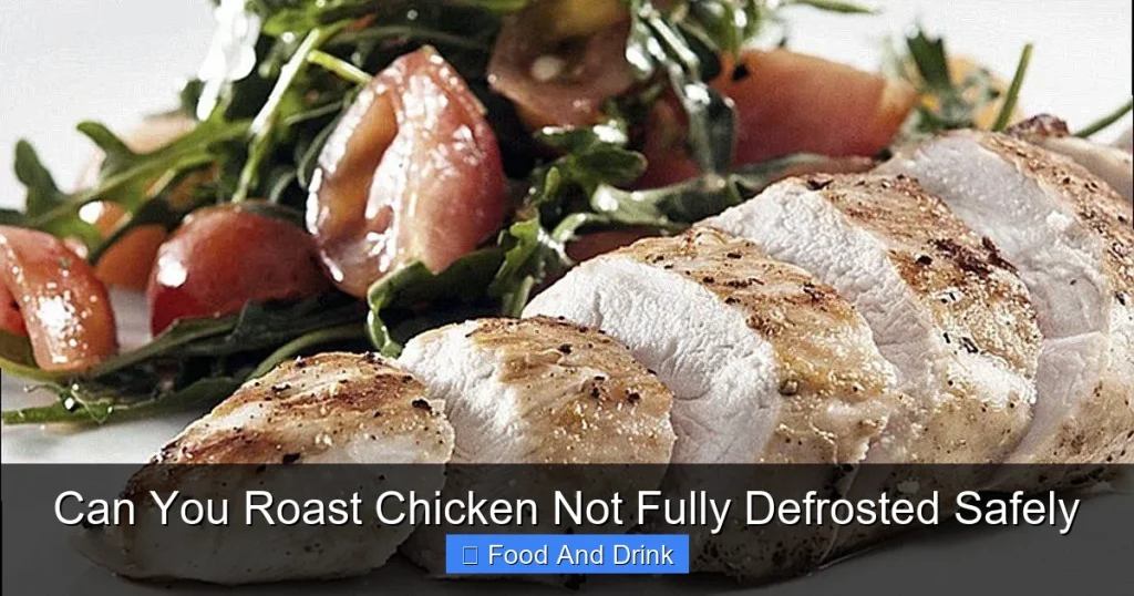 Can You Roast Chicken Not Fully Defrosted Safely