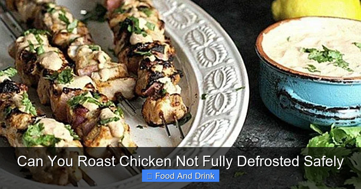 Can You Roast Chicken Not Fully Defrosted Safely