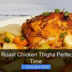 Can You Roast Chicken Thighs Perfectly Every Time