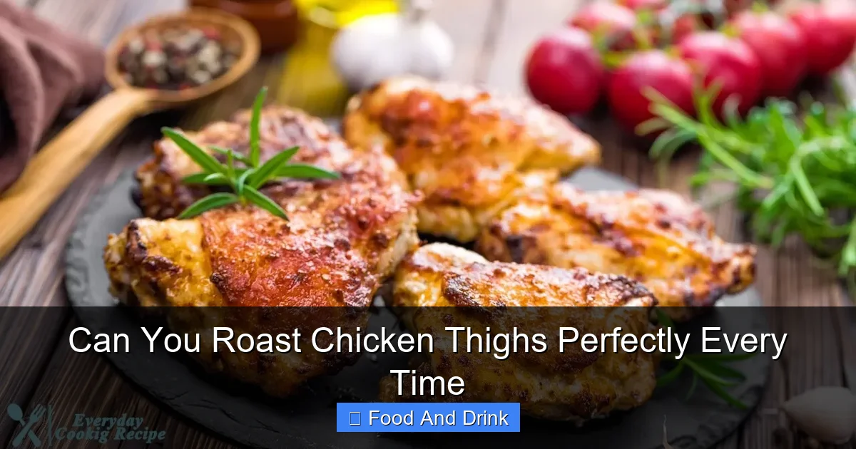 Can You Roast Chicken Thighs Perfectly Every Time