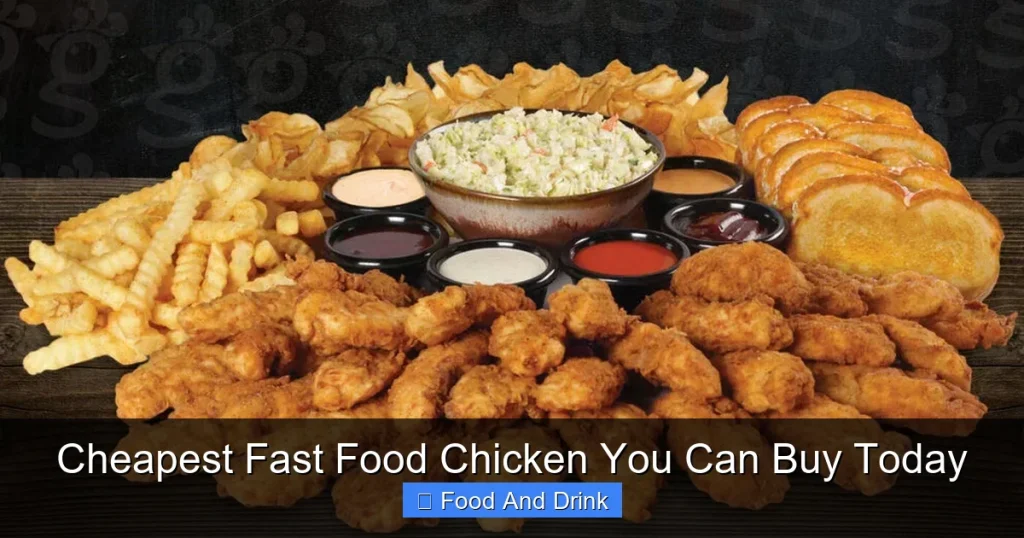 Cheapest Fast Food Chicken You Can Buy Today