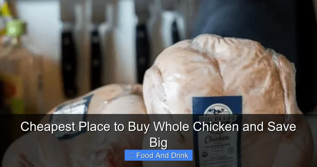 Cheapest Place to Buy Whole Chicken and Save Big