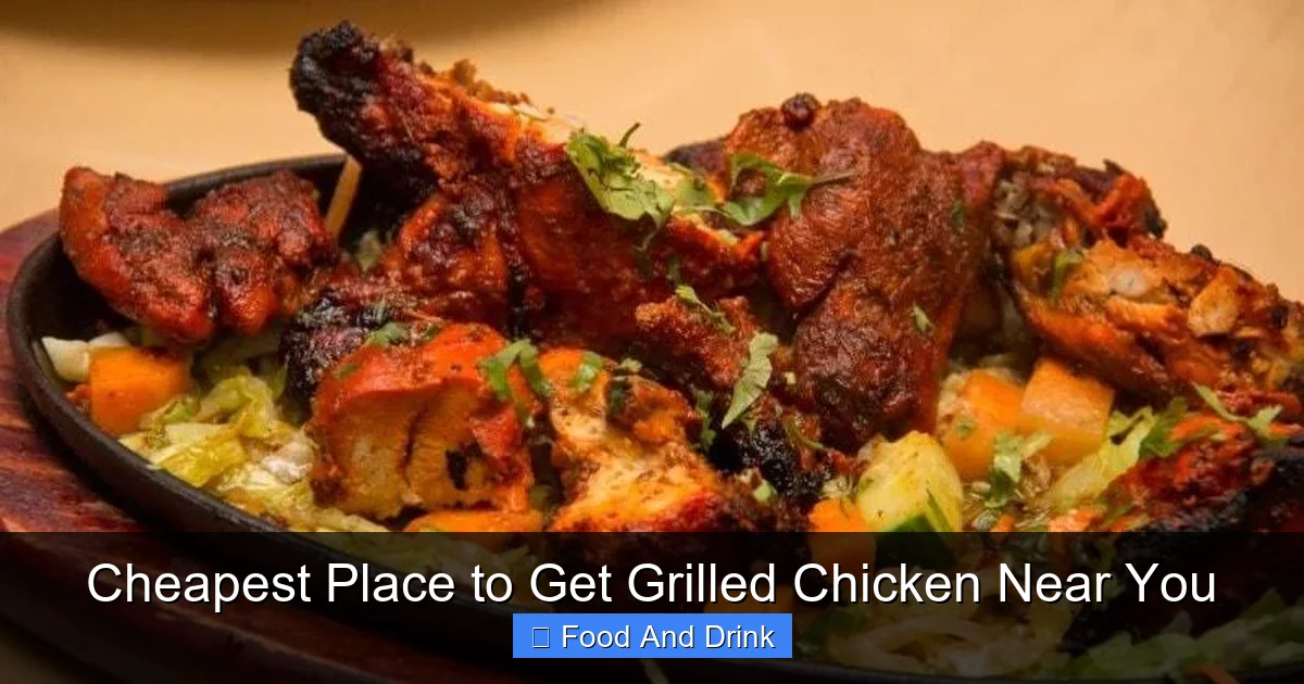 Cheapest Place to Get Grilled Chicken Near You