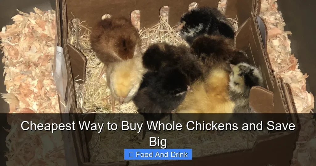 Cheapest Way to Buy Whole Chickens and Save Big