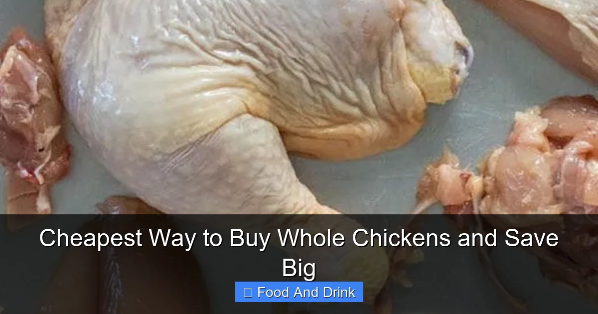 Cheapest Way to Buy Whole Chickens and Save Big