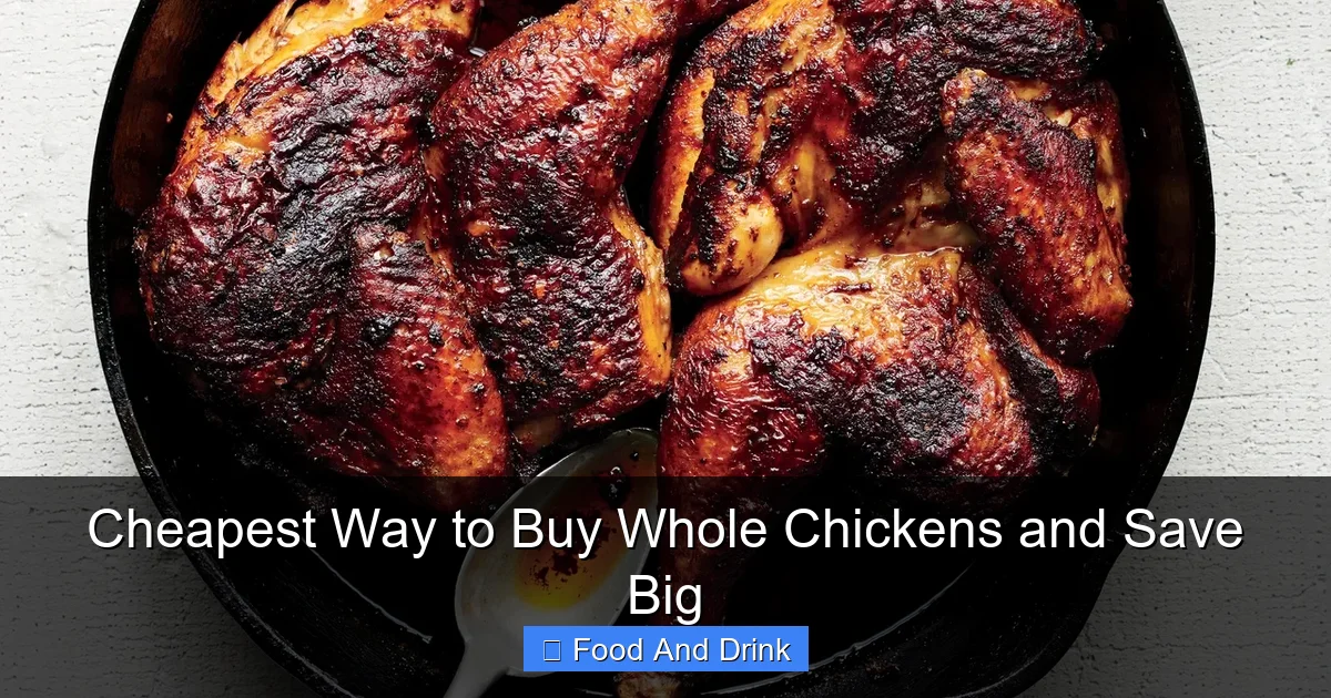 Cheapest Way to Buy Whole Chickens and Save Big